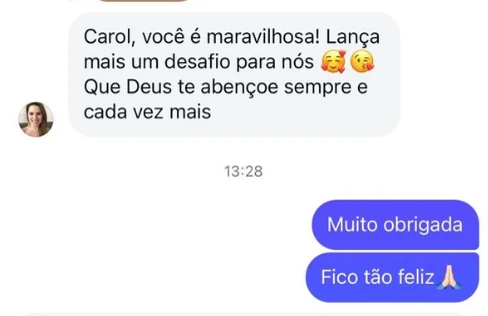 Mensagem de aluna: Carol, você é maravilhosa! Lança mais um desafio para nós